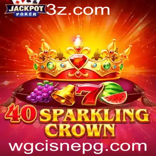 Explorando 40SparklingCrown: O Jogo Que Revoluciona as Regras do Entretenimento